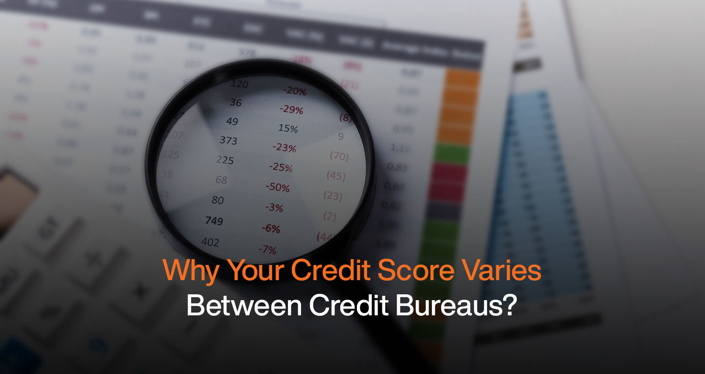 Credit Score Varies Between Credit Bureaus